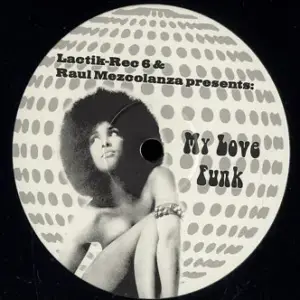 Raul Mezcolanza – My Love Funk