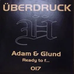 Adam & Glund – Ready To F...