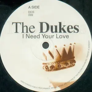 Dukes, The – I Need Your Love