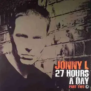 Jonny L – 27 Hours A Day Part Two