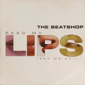Beatshop, The – Read My Lips (Sex Me Up!)