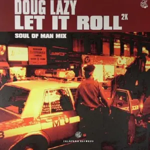 Doug Lazy – Let It Roll 2K