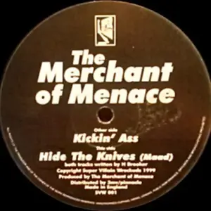 Merchant Of Menace, The – Kickin' Ass / Hide the Knives (Maad)