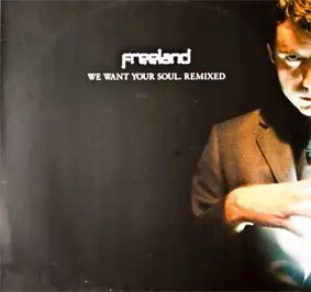 Adam Freeland – We Want Your Soul (Remixed)