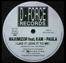 Maximizor Feat. Kam (3) + Paula (6) – I Like It (Give It To Me)