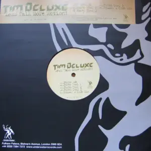 Tim Deluxe – Less Talk More Action! (Promo 2)