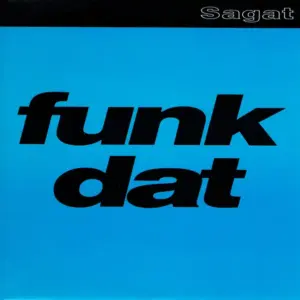 Sagat – Funk Dat