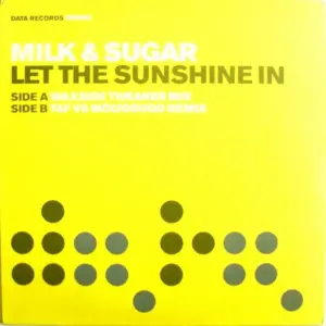 Milk & Sugar – Let The Sunshine In