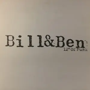 Bill & Ben – 12" Of Funk