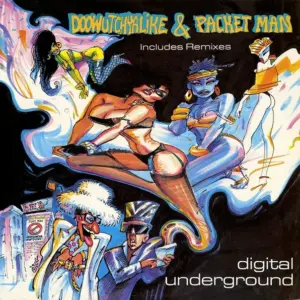 Digital Underground – Doowutchyalike / Packet Man