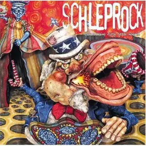 Schleprock – (America's) Dirty Little Secret