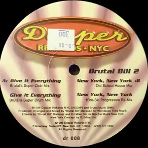 Brutal Bill – Give It Everything / New York, New York