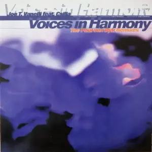 Joe T. Vannelli Feat. Csilla – Voices In Harmony (The Paul Van Dyk Remixes)