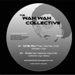 Wah Wah Collective, The – Tell Me Why? / Gordo