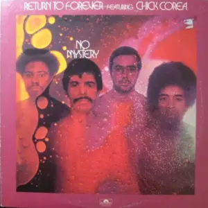 Return To Forever – No Mystery