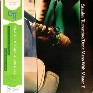 Stanley Turrentine – Don't Mess With Mister T. / ミスターＴ
