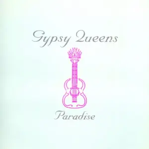Gypsy Queens – Paradise