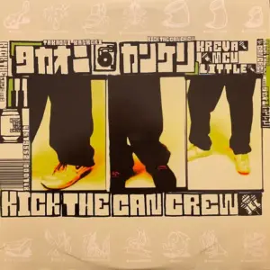 Kick The Can Crew – タカオニ/カンケリ