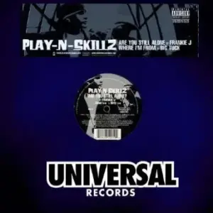 Play-N-Skillz – Are You Still Alone? / Where I'm From