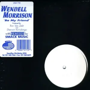 Wendell Morrison – Be My Friend
