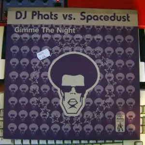 DJ Phats vs. Spacedust – Gimme The Night