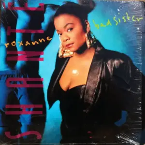 Roxanne Shanté – Bad Sister