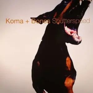 Koma & Bones – Shutterspeed