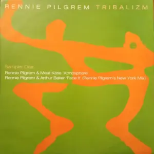Rennie Pilgrem & Meat Katie / Rennie Pilgrem & Arthur Baker – Tribalizm (Sampler One)