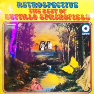 Buffalo Springfield – Retrospective - The Best Of Buffalo Springfield