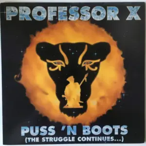 Professor X (2) – Puss 'N Boots (The Struggle Continues...)
