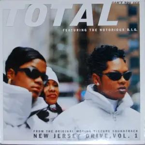 Total Featuring Notorious B.I.G. – Can't You See