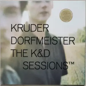Kruder & Dorfmeister – The K&D Sessions™