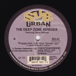 Deep Zone Featuring Ceybil Jefferies – Praise Him (Lift Your Hands Up) / It's Gonna Be Alright (The Deep Zone Remixes)