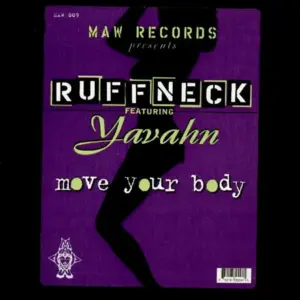 Ruffneck Featuring Yavahn – Move Your Body