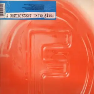 A Reminiscent Drive – Given