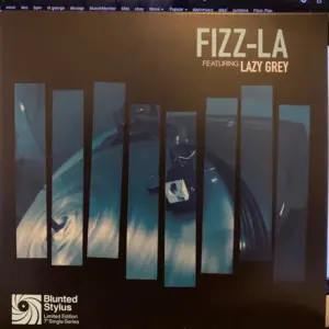 Blunted Stylus featuring Lazy Grey – Fizz-la