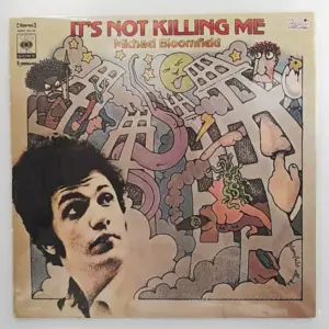 Mike Bloomfield – It's Not Killing Me