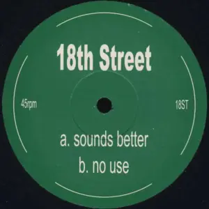 18th Street – Sounds Better / No Use