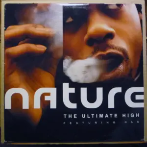 Nature (4) Featuring Nas – The Ultimate High