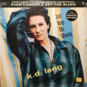 k.d. lang – Just Keep Me Moving
