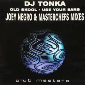 DJ Tonka – Old Skool / Use Your Ears