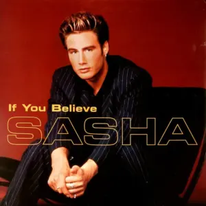 Sasha (5) – If You Believe