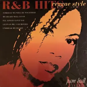 Pam Hall – R & B Hits Reggae Style