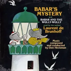 Laurent De Brunhoff – “Babar's Mystery” And “Babar And The Wully-Wully”
