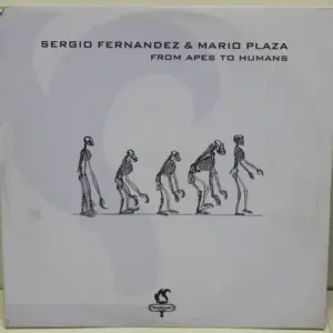 Sergio Fernandez & Mario Plaza – From Apes To Humans