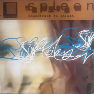 Spleen (4) – Soundtrack To Spleen