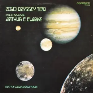 Arthur C. Clarke – 2010: Odyssey II (Excerpts) Read By The Author Arthur C. Clarke With The "Zarathustra" Theme
