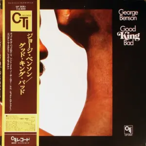 George Benson – Good King Bad