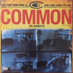 Common – One-Nine-Nine-Nine / Like They Used To Say