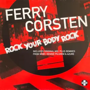 Ferry Corsten – Rock Your Body Rock